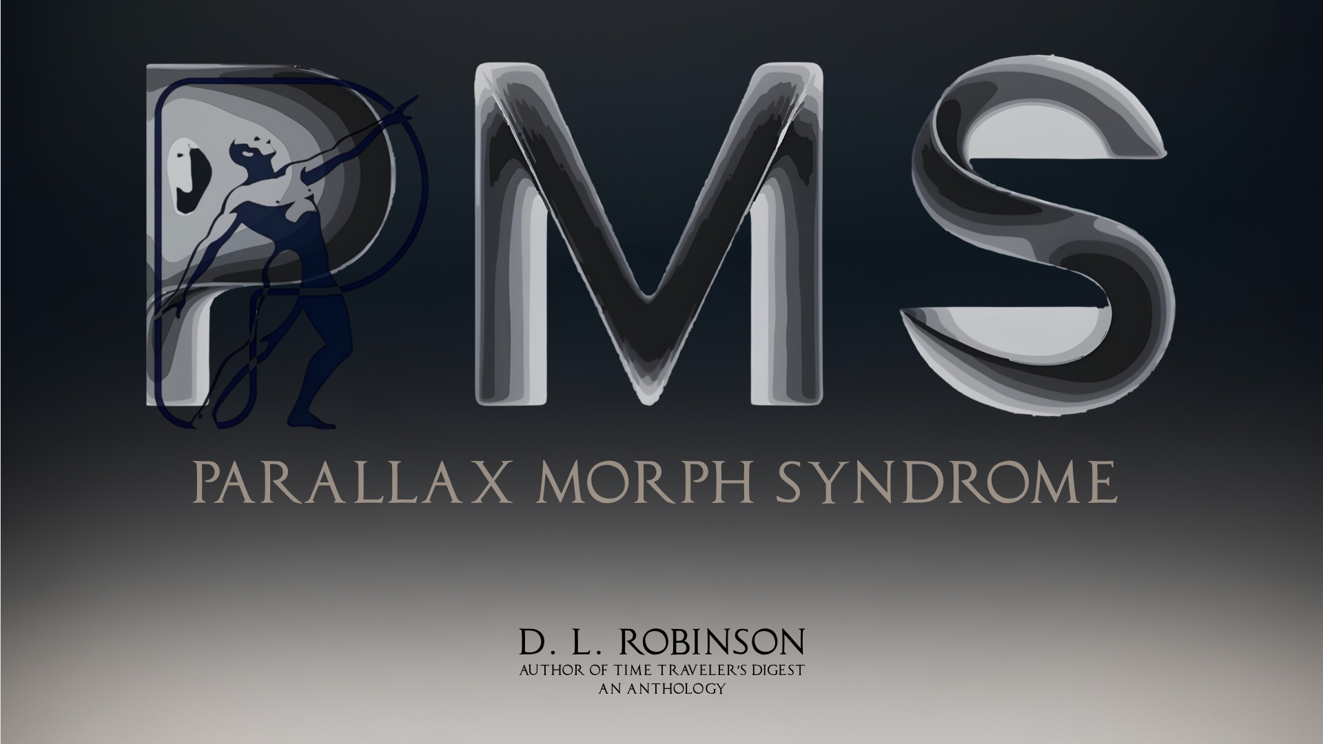 Cover of P.M.S. — Parallax Morph Syndrome by D. L. Robinson